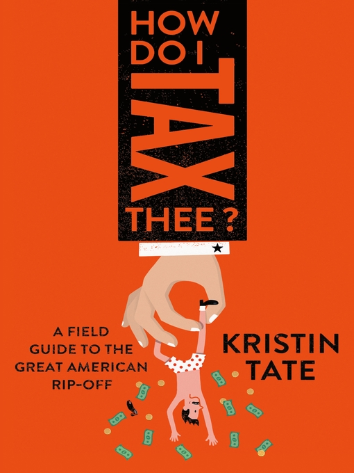 Title details for How Do I Tax Thee? by Kristin Tate - Available